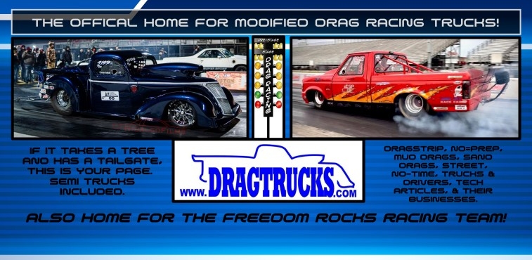 THE OFFICIAL HOME FOR DRAG RACING TRUCKS & FREEDOM ROCKS RACING!!!